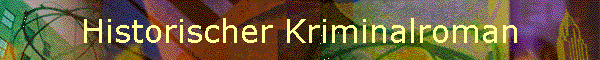 Historischer Kriminalroman