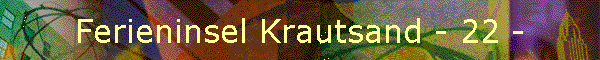 Ferieninsel Krautsand - 22 -